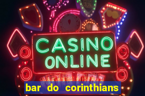 bar do corinthians em fortaleza